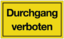Articolo immagine Hinweiszeichen Durchgang verboten L250xB