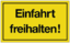 Articolo immagine Hinweiszeichen Einfahrt freihalten! L250